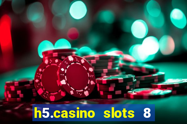 h5.casino slots 8 paga mesmo